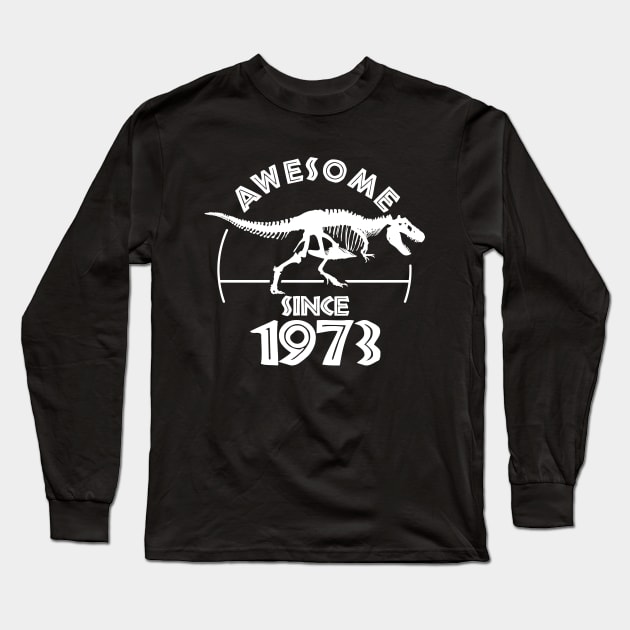 Awesome Since 1973 Long Sleeve T-Shirt by TMBTM